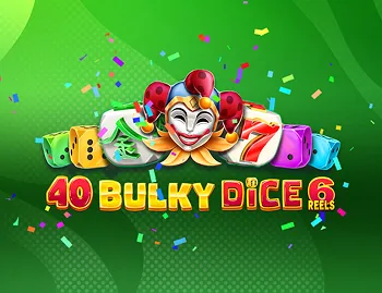 40 Bulky Dice slot game